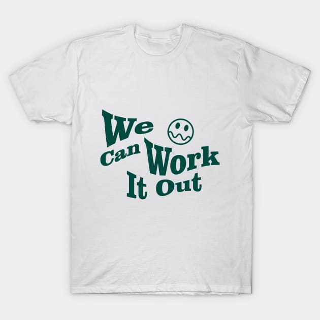 We can work it out T-Shirt by STL Project